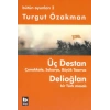 Üç Destan  Çanakkale Sakarya Büyük Taaruz Delioğlan Bir Türk Masalı / Bütün Oyunları 2
