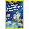 Üç Kafadar Balığın Mağara Macerası - Çocuklar İçin Bilgelik Hikayeleri 12