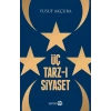 Üç Tarz-ı Siyaset