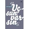 Uçsun Varsın