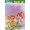 Uçtu Uçtu Ali Uçtu