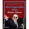 Ufuk Çizgisindeki Adam Özkan Sümer