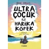 Ultra Çocuk ile Harika Köpek