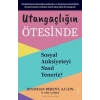Utangaçlığın Ötesinde