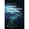Uygarlık Paradigmasını Değiştirmek