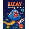 Uzay – Eğlenceli Etkinlikler