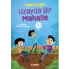 Uzayda Bir Mahalle