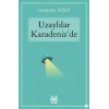 Uzaylılar Karadenizde