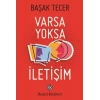 Varsa Yoksa İletişim