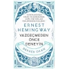 Vazgeçmeden Önce Deneyin-Ernest Hemingway