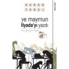Ve Maymun İlyada’yı Yazdı - Kendi Gerçeğini Keşfet