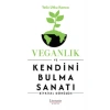 Veganlık ve Kendini Bulma Sanatı