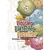 Virüsler Bakteriler Parazitler - Görünmeyen Düşmanlarımız