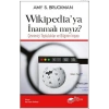 Wikipedia’ya İnanmalı mıyız?
