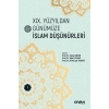 XIX. Yüzyıldan Günümüze İslam Düşünürleri –Cilt 1