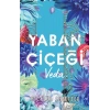 Yaban Çiçegi Veda