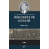 Yakın Dönem Hatıralarında Menderes ve Dönemi