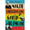Yakın Tarihimizde Garip Olaylar