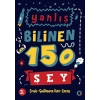 Yanlış Bilinen 150 Şey