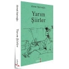 Yarım Şiirler
