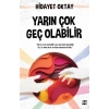 Yarın Çok Geç Olabilir
