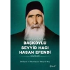 Yaşamı ve Anılarıyla Başköylü Seyyid Hacı Hasan Efendi