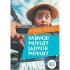 Yaşıyor Muyuz Şaşıyor Muyuz ?