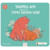 Yavru Ayı Öğreniyor Tıpkı Senin Gibi