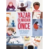 Yazar Olmadan Önce: Ünlü Yazarların Çocuklukları