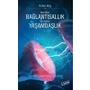 Yeni Bilim: Bağlantısallık - Yeni Kültür: Yaşamdaşlık