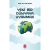 Yeni Bir Dünyaya Uyanmak