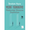 Yeni Türkiye - Modernliği Olmayan Kapitalizm