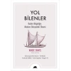 Yol Bilenler  Kadim Bilgeliğin Modern Dünyadaki Önemi