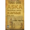 Yunus Emre Aşka Vardıktan Sonra Kanadı