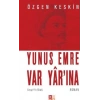 Yunus Emre Var Yarına (Cep Boy)