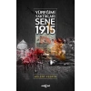 Yüreğimi Yaktıkları Sene 1915