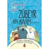 Zübeyr Bin Avvâm - Peygamberimizin Zeki Arkadaşı