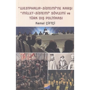 Westphalia - Sistemine Karşı Millet - Sistemi  Söylemi ve Türk Dış Politikası
