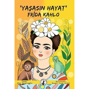Yaşasın Hayat Frida Kahlo