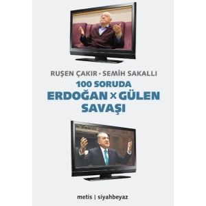 100 Soruda Erdoğan - Gülen Savaşı