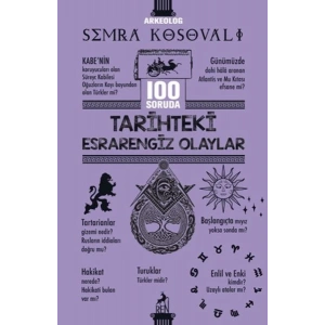 100 Soruda Tarihteki Esrarengiz Olaylar
