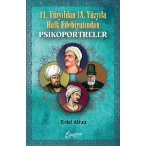 11. Yüzyıldan 18. Yüzyıla Halk Edebiyatından Psikoportreler