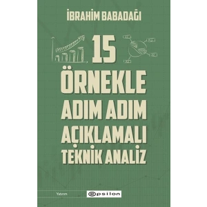 15 Örnekle Adım Adım Açıklamalı Teknik Analiz