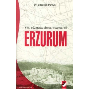 17. Yüzyılda Bir Serhad Şehri Erzurum