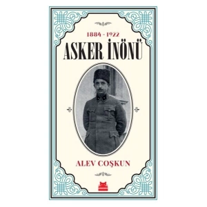 1884 -1922 Asker İnönü