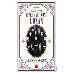1922 - 1923 Diplomat İnönü Lozan