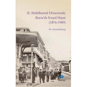 2. Abdülhamid Döneminde Bursa’da Sosyal Hayat (1876-1909)