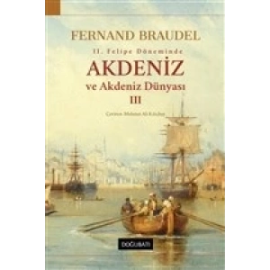 2. Felipe Dönemi’nde Akdeniz ve Akdeniz Dünyası 3