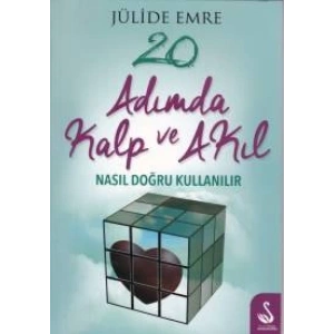 20 Adımda Kalp ve Akıl Nasıl Doğru Kullanılır