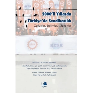 2000li Yıllarda Türkiyede Sendikacılık